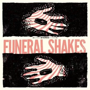 Image of Funeral Shakes - Funeral Shakes Vinyl