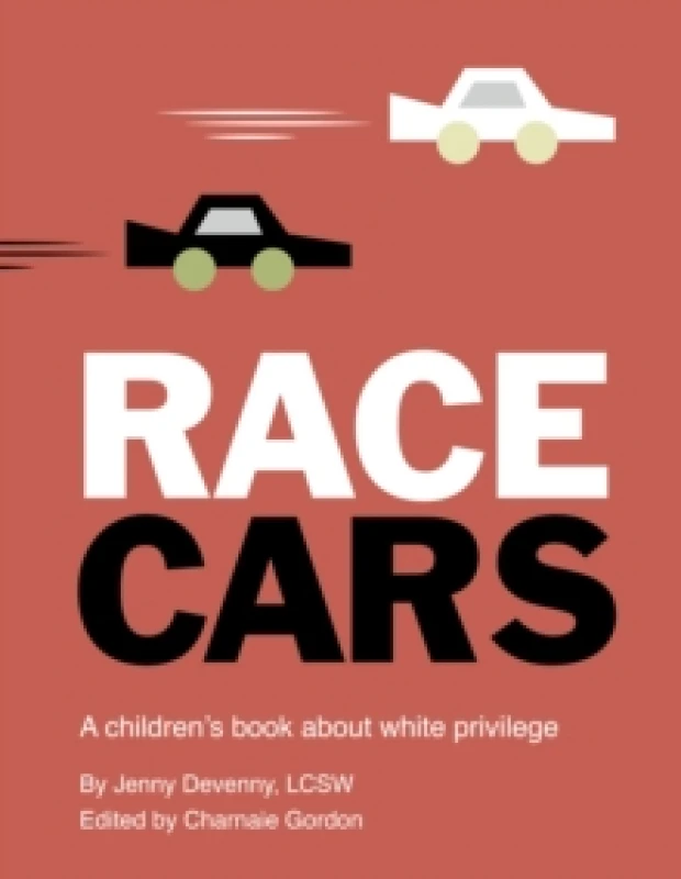 Image of Race Cars : A children's book about white privilege Paperback / softback