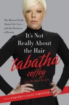 Image of Its Not Really about the Hair by Tabatha Coffey Hardback