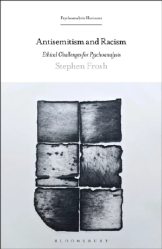 Image of Antisemitism and Racism : Ethical Challenges for Psychoanalysis Hardback