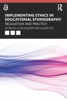 Image of Implementing Ethics in Educational EthnographyRegulation and Practice