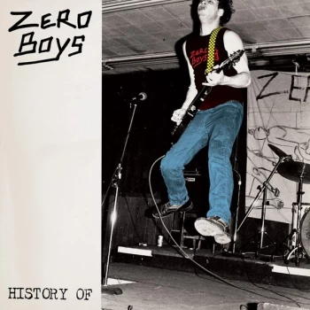 Image of Zero Boys - History Of Vinyl