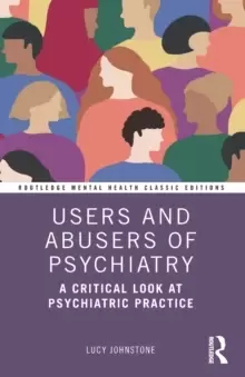 Image of Users and Abusers of Psychiatry : A Critical Look at Psychiatric Practice
