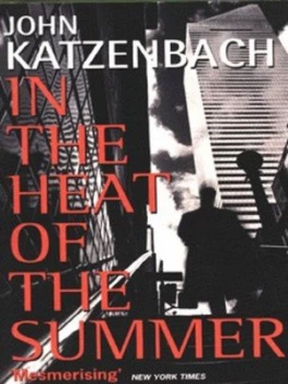 Image of In the Heat of the Summer by John Katzenbach Paperback