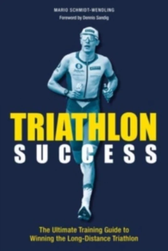 Image of Triathlon Success : The Ultimate Training Guide to Winning the Long-Distance Triathlon Paperback / softback