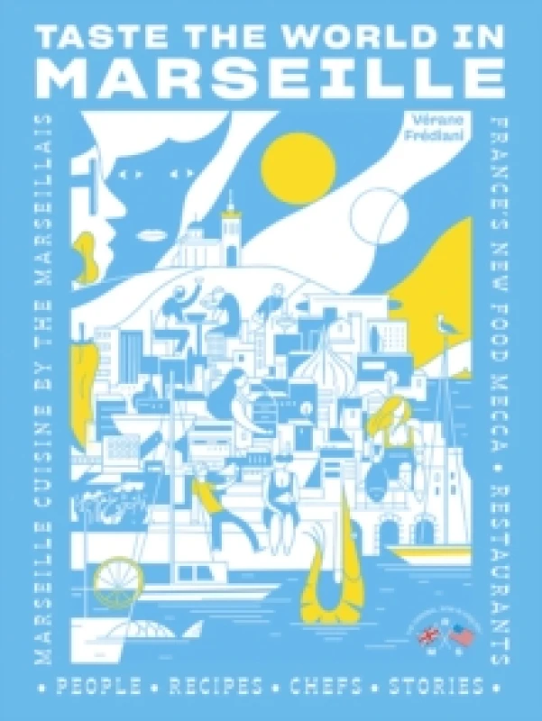 Image of Taste the World in Marseille : Marseille Cuisine by the Marseillais Paperback / softback