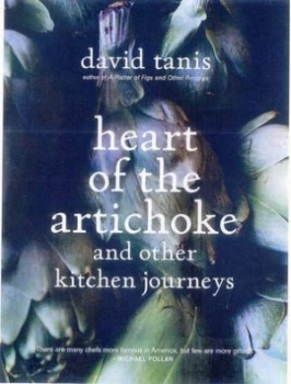 Image of Heart of the Artichoke and Other Kitchen Journeys by David Tanis Hardback