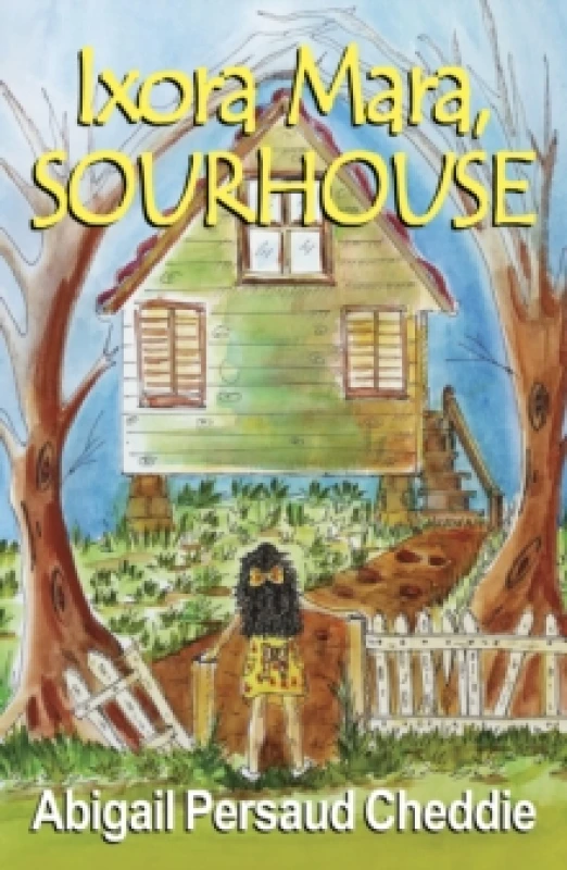 Image of Ixora Mara, Sourhouse. Paperback. By Abigail Persaud Cheddie Books