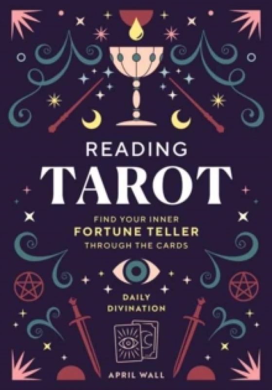 Image of Reading Tarot : Find Your Inner Fortune Teller Through the Cards Hardback