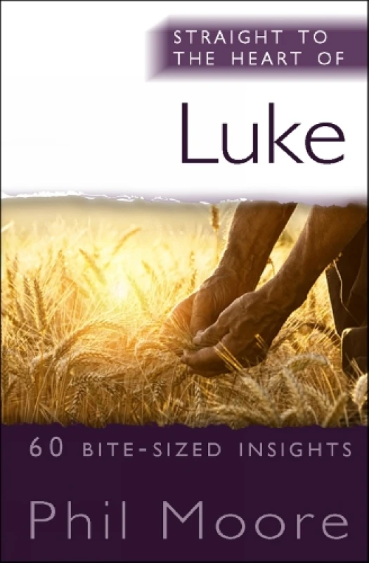 Image of Straight to the Heart of Luke. Paperback. By Phil Moore Books