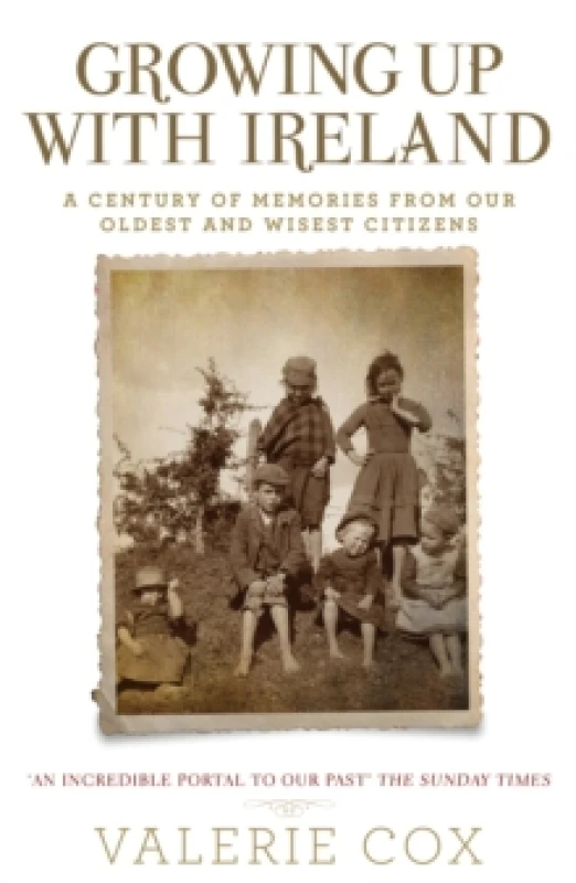 Image of Growing Up with Ireland : A Century of Memories from Our Oldest and Wisest Citizens Paperback / softback