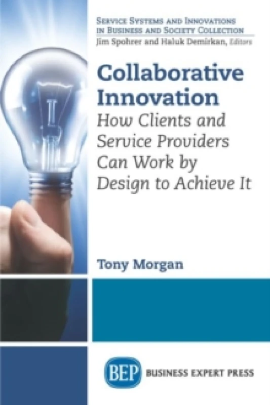 Image of Collaborative Innovation : How Clients and Service Providers Can Work By Design to Achieve It Paperback / softback