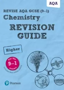 Image of Pearson REVISE AQA GCSE (9-1) Chemistry Higher Revision Guide : for home learning, 2022 and 2023 assessments and exams