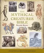 Image of mythical creatures bible the definitive guide to legendary beings