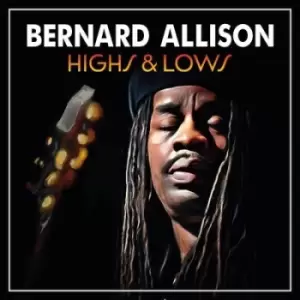 Image of Highs & Lows by Bernard Allison CD Album