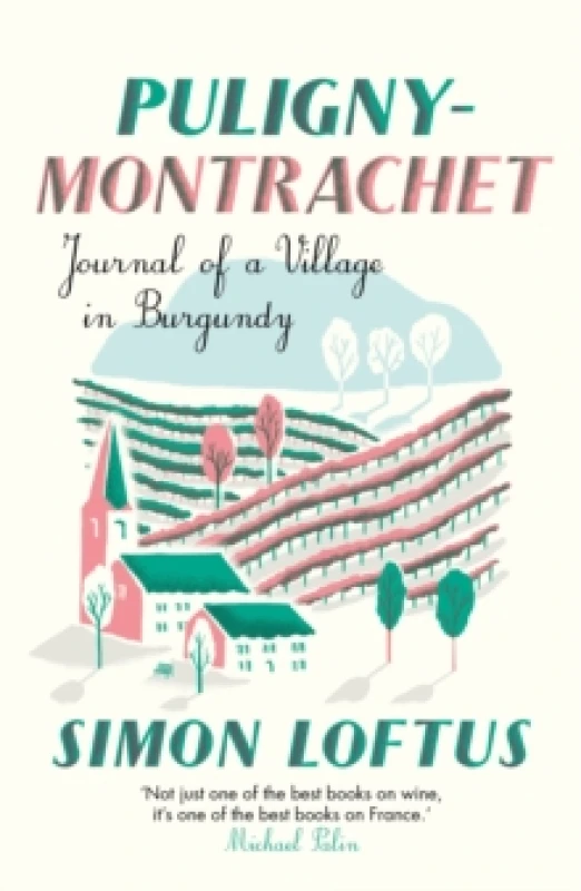 Image of Puligny-Montrachet : Journal of a Village in Burgundy Paperback / softback