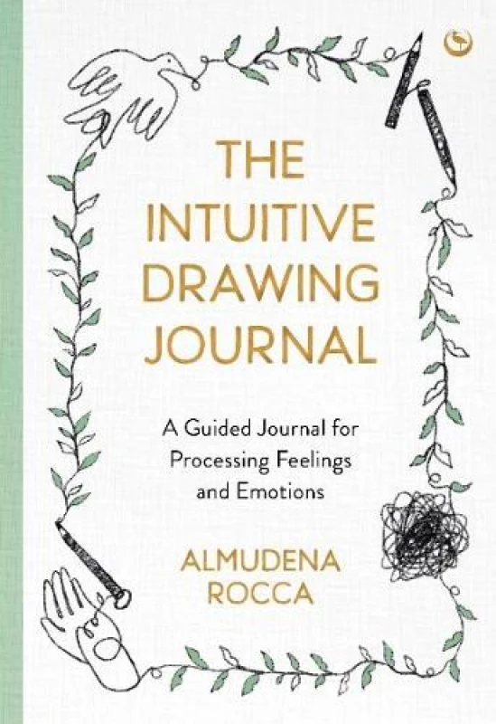 Image of The Intuitive Drawing Journal : A Guided Journal for Processing Feelings and Emotions Paperback / softback