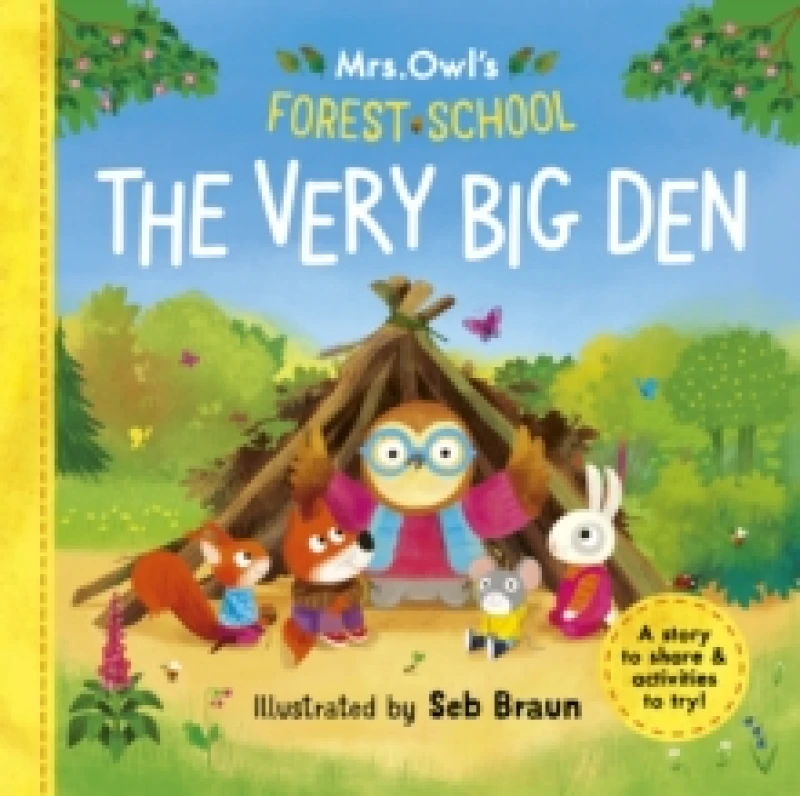 Image of Mrs Owls Forest School: The Very Big Den : A story to share & activities to try Paperback / softback