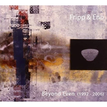 Image of Robert Fripp & Brian Eno - Beyond Even (CD) CD