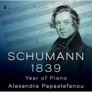 Image of Schumann 1839 - Year of Piano by Robert Schumann CD Album