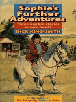 Image of Sophies Further Adventures by Dick King-Smith and David Parkins Book
