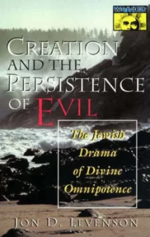 Image of Creation and the persistence of evil by Jon D. Levenson