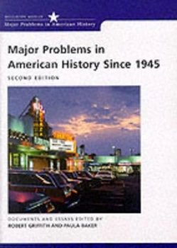 Image of Major Problems in American History since 1945 by Robert Griffith and Paula Baker Paperback