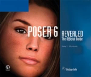 Image of Poser 6 Revealed the Official Guide by Kelly Murdock Paperback
