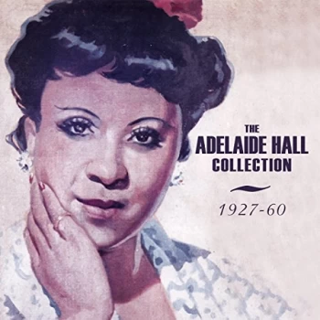 Image of Adelaide Hall - The Adelaide Hall Collection CD