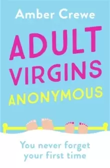 Image of Adult Virgins Anonymous : A sweet and funny romcom about finding love in the most unexpected of places