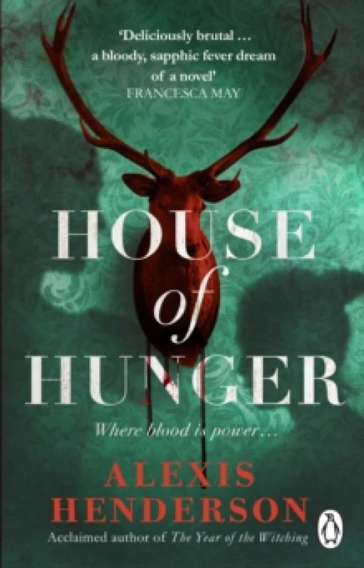 Image of House of Hunger : the shiver-inducing, skin-prickling, mouth-watering feast of a Gothic novel Paperback / softback