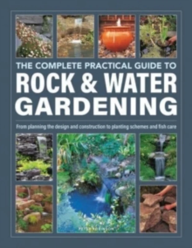 Image of The Complete Practical Guide to Rock & Water Gardening. Hardback. By Peter Robinson, Charles Chesshire Books