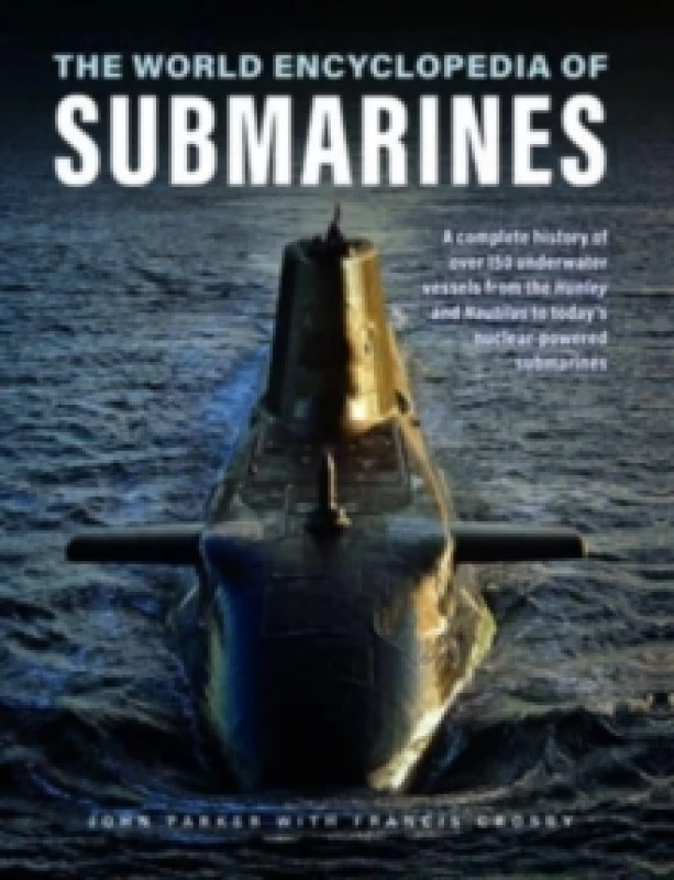 Image of The World Encyclopedia of Submarines. Hardback. By John Parker, Francis Crosby Books
