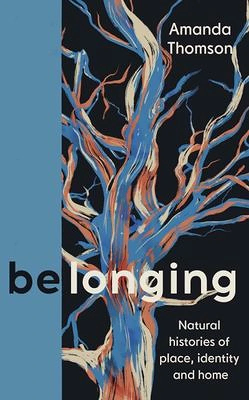 Image of Belonging : Natural histories of place, identity and home Hardback