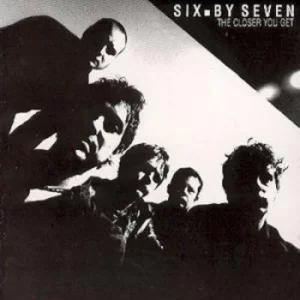 Image of The Closer You Get by Six By Seven CD Album
