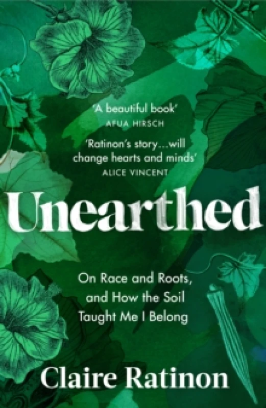 Image of Unearthed : On race and roots, and how the soil taught me I belong Paperback / softback