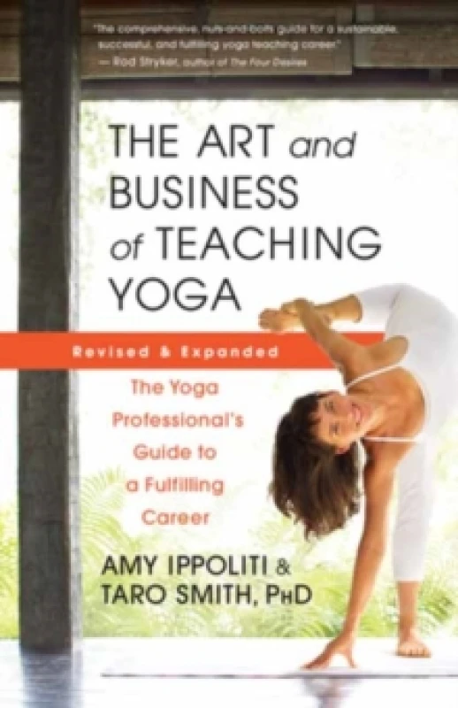 Image of The Art and Business of Teaching Yoga (revised) : The Yoga Professionals Guide to a Fulfilling Career Paperback / softback