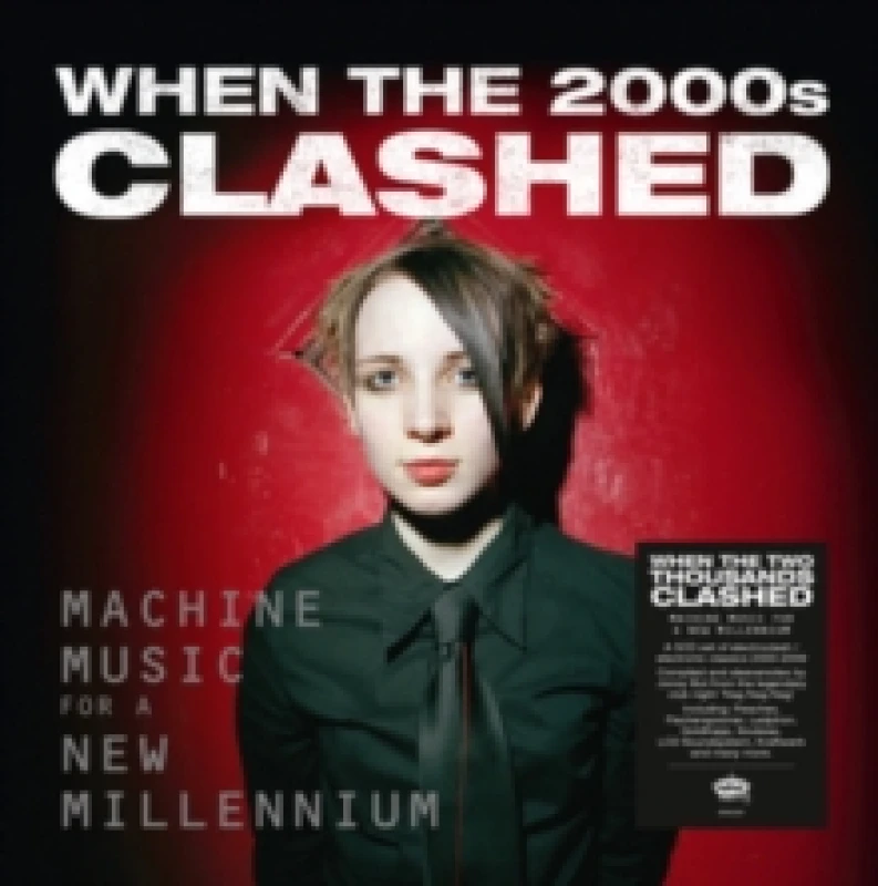 Image of When the 2000s Clashed: Machine Music for a New Millennium CD / Box Set
