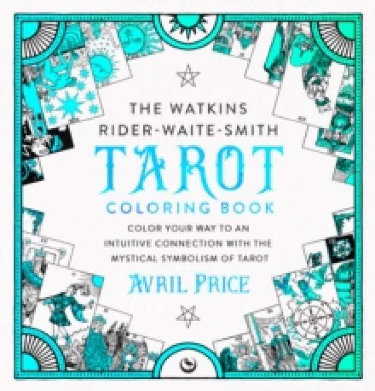 Image of The Watkins Rider-Waite-Smith Tarot Coloring Book : Color your way to an intuitive connection with the mystical symbolism of Tarot Paperback / softbac
