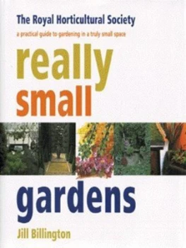 Image of Really Small Gardens by Jill Billington and Royal Horticultural Society Hardback