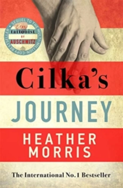 Image of Cilka's Journey : The Sunday Times bestselling sequel to The Tattooist of Auschwitz now a major SKY TV series Paperback / softback