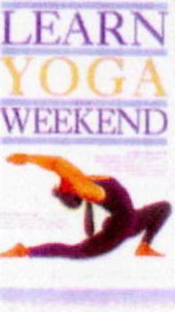 Image of Learn Yoga in a Weekend by Sivananda Yoga Vedanta Centre Paperback