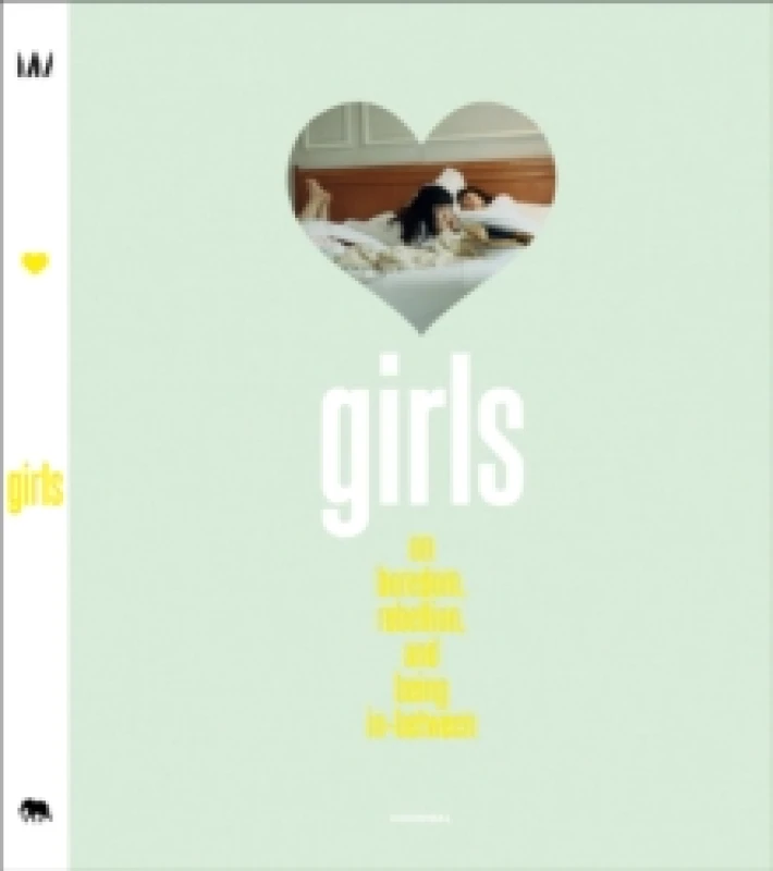 Image of GIRLS : On Boredom, Rebellion and Being In-Between Paperback / softback