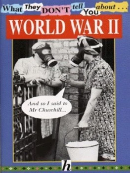 Image of What They Dont Tell You about World War Ii by Bob Fowke Paperback