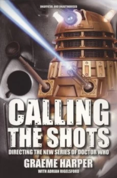 Image of Calling the Shots by Graeme Harper and Adrian Rigelsford Book