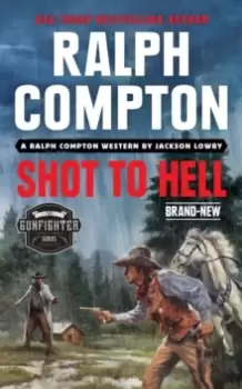 Image of Ralph Compton Shot To Hell