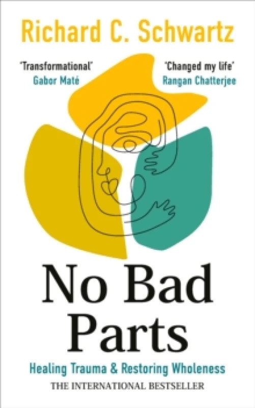 Image of No Bad Parts : Healing Trauma & Restoring Wholeness with the Internal Family Systems Model Paperback / softback