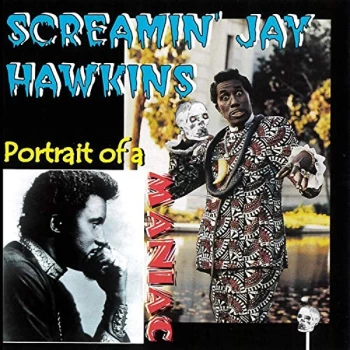 Image of Screamin' Jay Hawkins - Portrait of a Maniac CD
