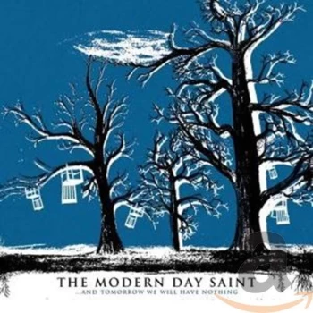 Image of Modern Day Saint - And Tomorrow We Will Have Nothing CD