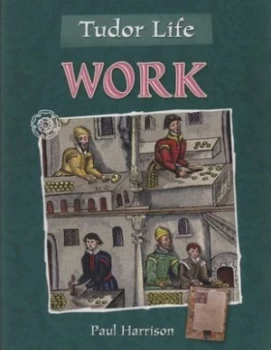 Image of Tudor Life. Work by Paul Harrison Hardback